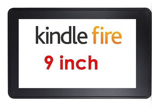 9 Inch Kindle Fire Coming