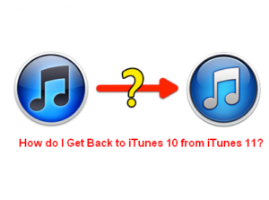 How do I Get Back to iTunes 10 from iTunes 11?  1